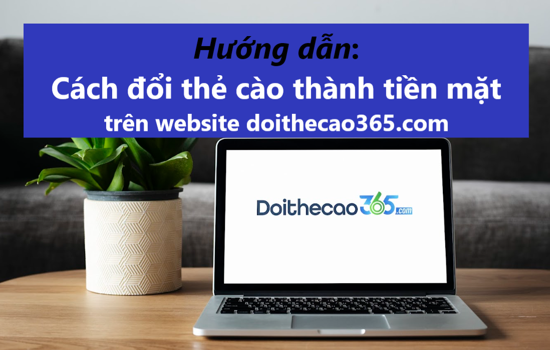 hướng dẫn đổi thẻ cào thành tiền mặt
